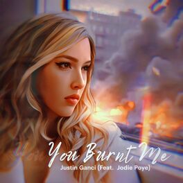 Album cover of You Burn't Me (feat. Jodie Poye)