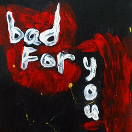 Album cover of bad for you