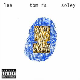 Album cover of Don't Hold Me Down (feat. Tom Ra & Soley)