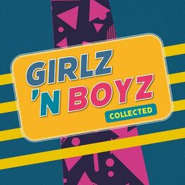 Album cover of Girlz 'n Boyz Collected (boy-bands & girl-groups)