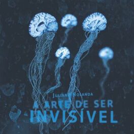 Album cover of A Arte de Ser Invisível