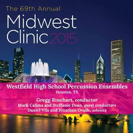 Album cover of Midwest Clinic 2015: Westfield High School Percussion Ensembles (Live)