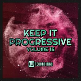 Album cover of Keep It Progressive, Vol. 15