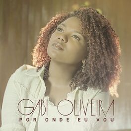 Album cover of Por Onde Eu Vou