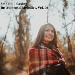 Album cover of Smooth Relaxing Instrumental Melodies, Vol. 09