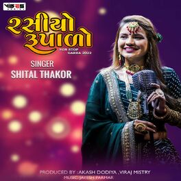 Shital Thakor: albums, songs, playlists | Listen on Deezer