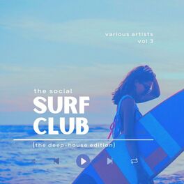 Album cover of The Social Surf Club (The Deep-House Edition), Vol. 3