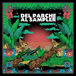 Album cover of Del Parche Al Sampler, Vol. 1