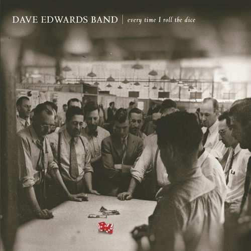 Dave Edwards Band Every Time I Roll the Dice lyrics and songs Deezer