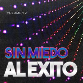 Album cover of Sin Miedo al Exito (Volumen 2)