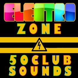 Album cover of Electro Zone (50 Club Sounds)