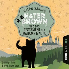 Album cover of Kater Brown und das Testament der Madame Maupu - Ein Kater Brown-Krimi, Teil 4 (Ungekürzt)