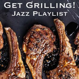 Album cover of Get Grilling! Jazz Playlist