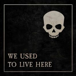 Album cover of We Used To Live Here