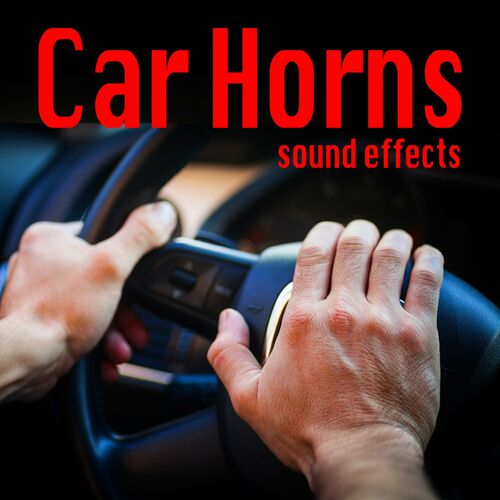 Sound Ideas Car Horns Sound Effects lyrics and songs Deezer