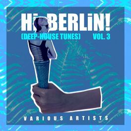 Album cover of Hi Berlin! (Deep-House Tunes), Vol. 3