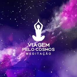 Album cover of Viagem Pelo Cosmos – Meditação para Cura Quântica, Alinhamento Vibracional, Reconexão Interior, Essência Energética, Escolhas Cons