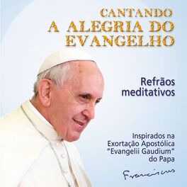 Album cover of Cantando a Alegria do Evangelho (Refrãos Meditativos)