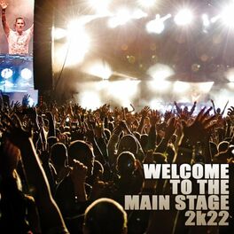 Album cover of Welcome to the Main Stage 2k22