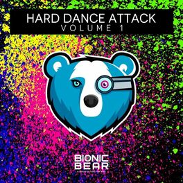 Album cover of Bionic Bear - Hard Dance Attack Vol. 1