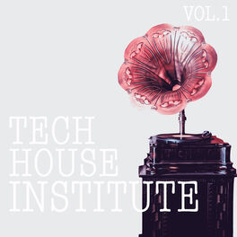Album cover of Tech House Institute, Vol. 1
