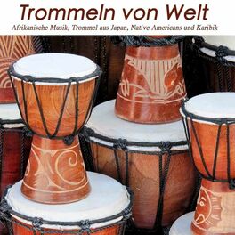 Album cover of Trommeln von Welt: Afrikanische Musik, Trommel aus Japan, Perkussion aus Native Americans und Karibik
