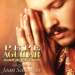 Album cover of Pepe Aguilar Interpreta A Joan Sebastian