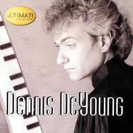 Album cover of Ultimate Collection: Dennis DeYoung