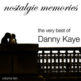 Album cover of Nostalgic Memories-The Very Best of Danny Kaye-Vol. 10