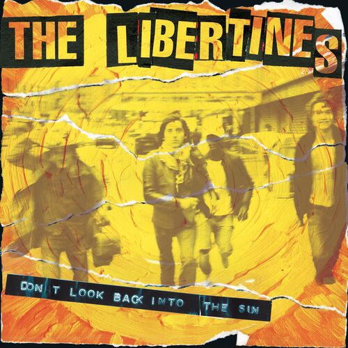The Libertines - Don't Look Back into the Sun: listen with lyrics | Deezer