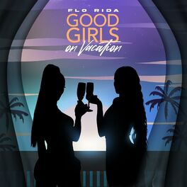 Album cover of Good Girls On Vacation