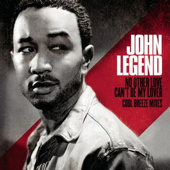 John Legend No Other Love Feat Estelle Listen With Lyrics Deezer