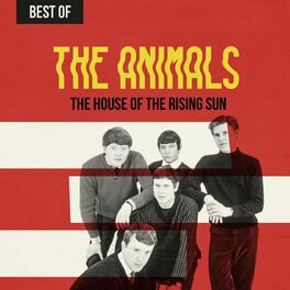Album cover of The House of the Rising Sun: Best of The Animals