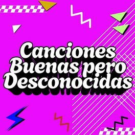 Album cover of Canciones Buenas Pero Desconocidas