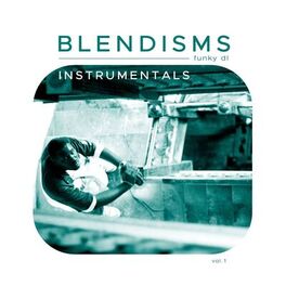 Album cover of Blendisms, Vol. 1 (Instrumentals)