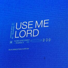 Album cover of Use Me Lord (feat. Ryan Horton)
