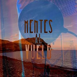Album cover of Mentes al Vuelo