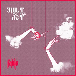 Album cover of Guilt Of The Act