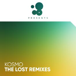 Album cover of Kosmo - The Lost Remixes