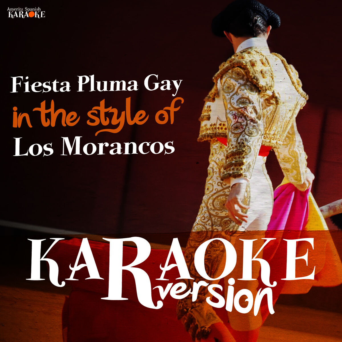 Ameritz Spanish Karaoke - Fiesta Pluma Gay (In the Style of Los Morancos)  [Karaoke Version]: listen with lyrics | Deezer