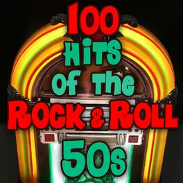 Album cover of 100 Hits of the Rock & Roll 50s