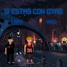 Album cover of Si estas con otro (feat. MiNe & Lamv)