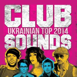Album cover of Ukrainian Top 2014 (Club Sounds)