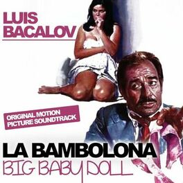 Album cover of La bambolona - Big Baby Doll (Original Motion Picture Soundtrack)