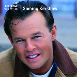 Album cover of Sammy Kershaw - The Definitive Collection