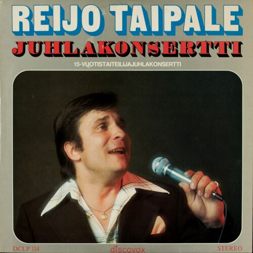 Reijo Taipale - Juhlakonsertti: lyrics and songs | Deezer
