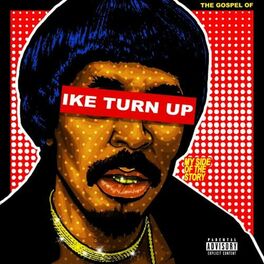 Album cover of The Gospel of Ike Turn Up