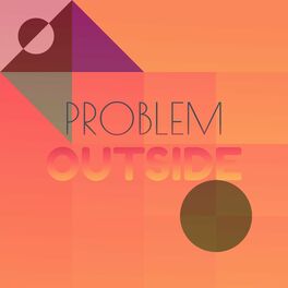 Album cover of Problem Outside