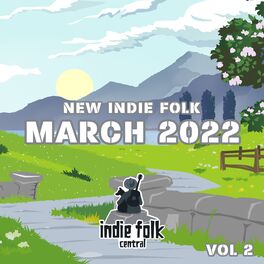 Album cover of New Indie Folk; March 2022, Vol. 2 (Indie Folk Central)