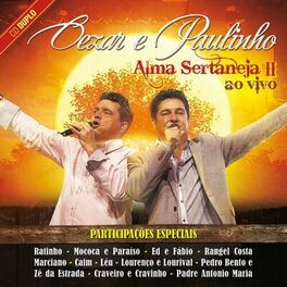 Alma Sertaneja - Peão Carreiro E Zé Paulo - Album by Peão Carreiro e Zé  Paulo